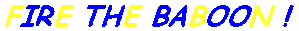FIRE THE BABOON!